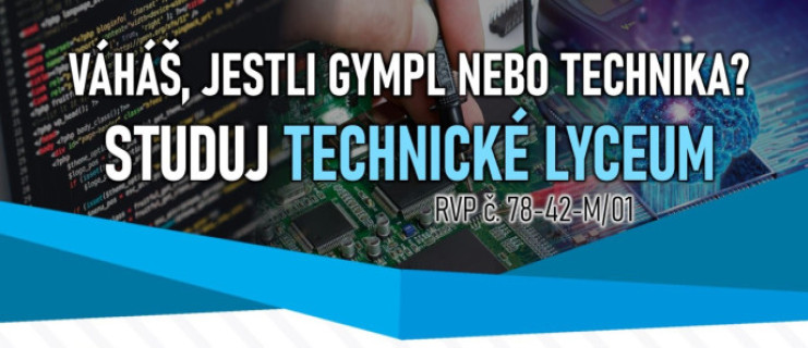 Ve školním roce 2025/2026 otevíráme nový studijní obor TECHNICKÉ LYCEUM